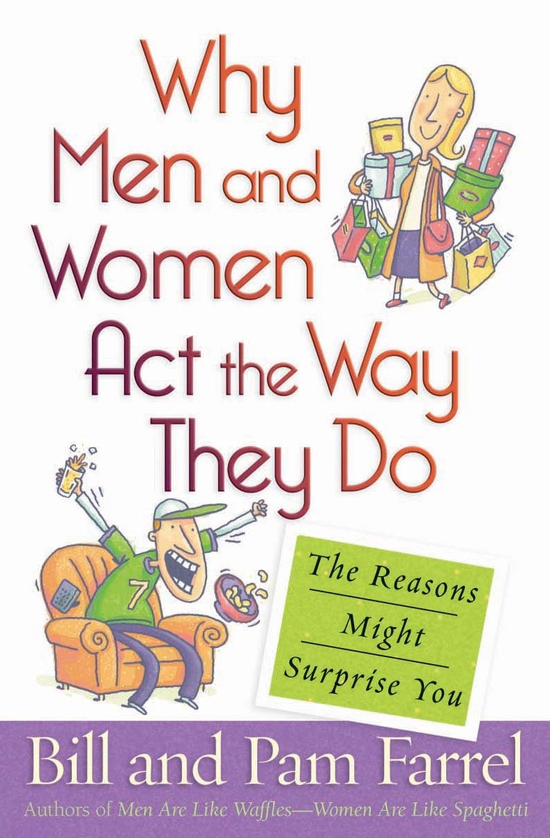 Why Men and Women Act the Way They Do