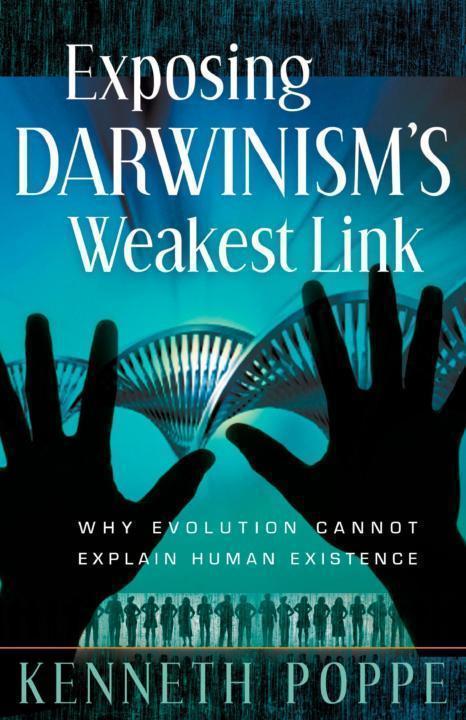 Exposing Darwinism's Weakest Link