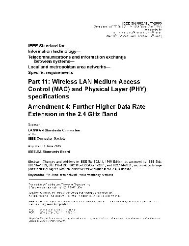 IEEE standard for Information technology : telecommunications and information exchange between systems-- local and metropolitan area networks-- specific requirements. Part 11, Wireless LAN medium access control (MAC) and physical layer (PHY) specifications : amendment 4 : further higher data rate extension in the 2.4 GHz band