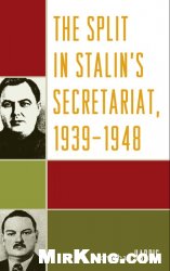 The Split in Stalin's Secretariat, 1939-1948