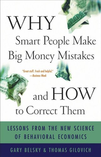 Why Smart People Make Big Money Mistakes and How to Correct Them