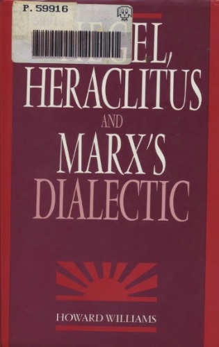 Hegel, Heraclitus And Marx's Dialectic