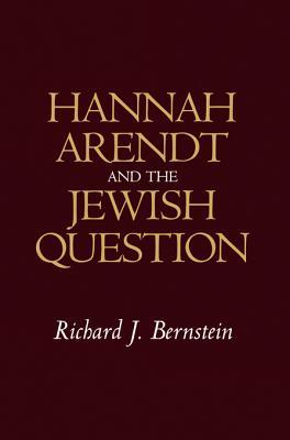 Hannah Arendt and the Jewish Question