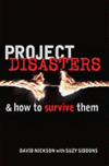 Project Disasters and How to Survive Them