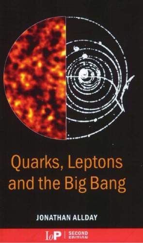 Quarks, Leptons and the Big Bang