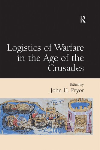 Logistics of Warfare in the Age of the Crusades