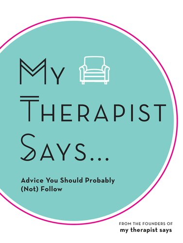 My Therapist Says