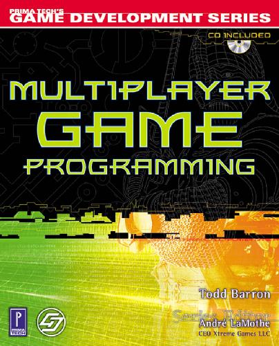 Multiplayer Game Programming [With Accompanying CD W/ Code from Bk, Game Demos, Etc.]