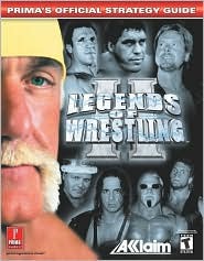 Legends of Wrestling 2 (Prima's Official Strategy Guide)