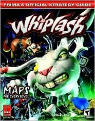 Whiplash (Prima's Official Strategy Guide)