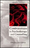 Controversies in Psychotherapy and Counselling