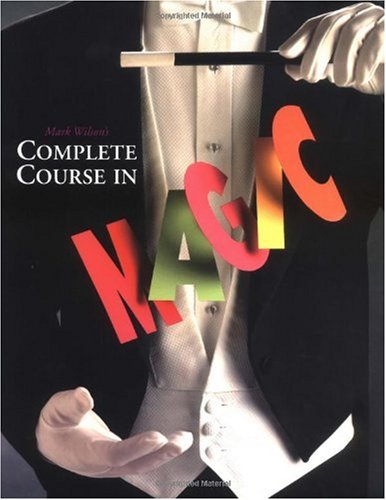 Mark Wilson's Complete Course in Magic