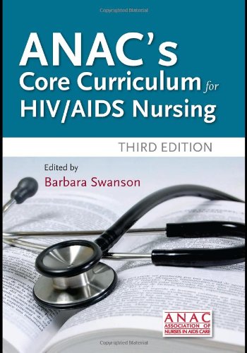 Anac's Core Curriculum for HIV / AIDS Nursing