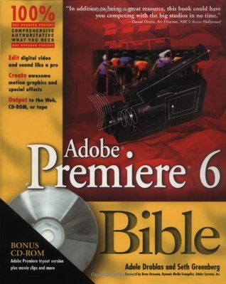 Adobe Premiere 6 Bible, with CD