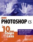 Adobe Photoshop Cs In 10 Simple Steps Or Less