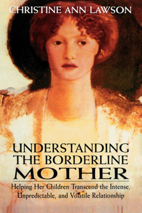 Understanding the Borderline Mother