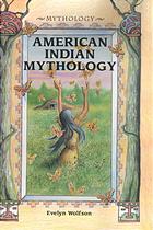 American Indian Mythology.