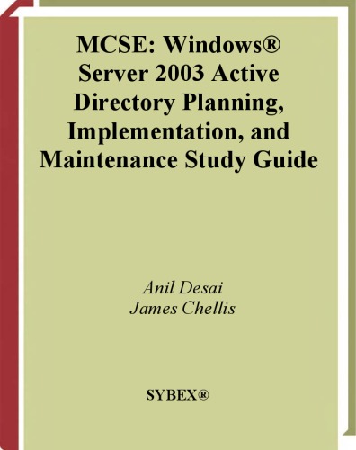 Mcse Windows Server 2003 Active Directory Planning, Implementation, And Maintenance Study Guide