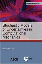 Stochastic Models of Uncertainties in Computational Mechanics. Christian Soize