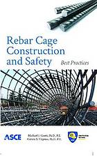 Rebar Cage Construction and Safety