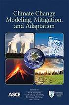 Climate Change Modeling, Mitigation, and Adaptation