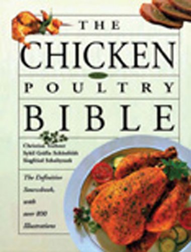 The Chicken and Poultry Bible