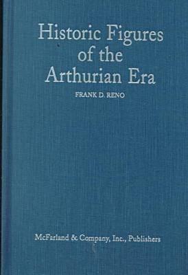 Historic Figures of the Arthurian Era