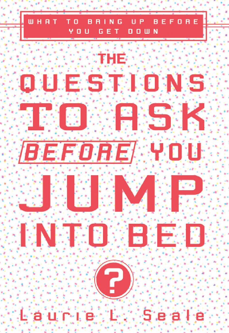 The Questions to Ask Before You Jump Into Bed