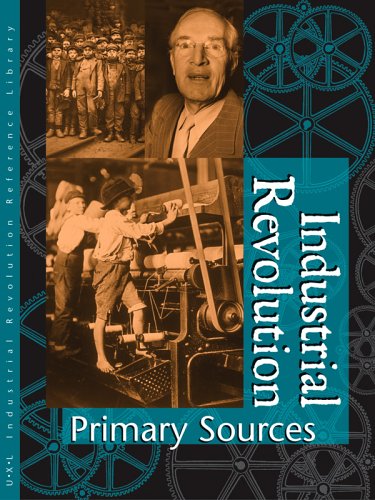 Industrial Revolution Reference Library Primary Sources