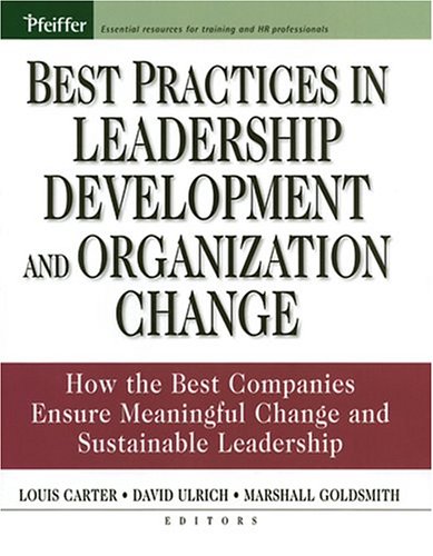 Best Practices in Leadership Development and Organization Change