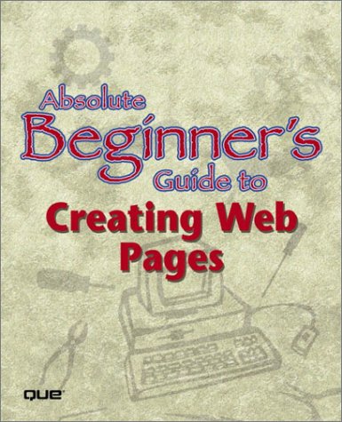 Absolute Beginner's Guide to Creating Web Pages