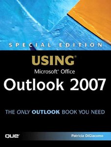 Special Edition Using Microsoft Office Outlook 2007