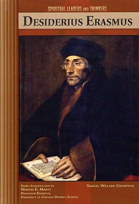 Desiderius Erasmus (Spiritual Leaders and Thinkers)