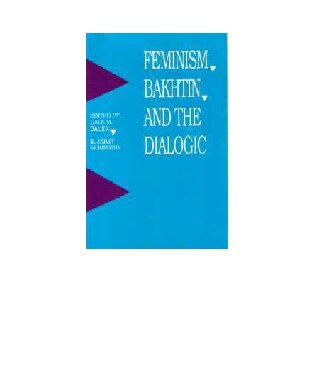 Feminism, Bakhtin, and the Dialogic