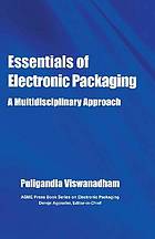 Essentials of Electronic Packaging a Multidisciplinary Approach