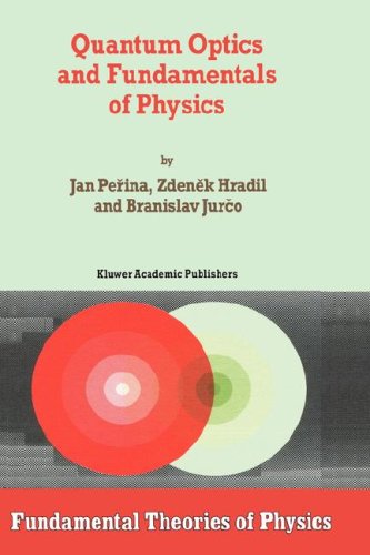 Quantum Optics and Fundamentals of Physics