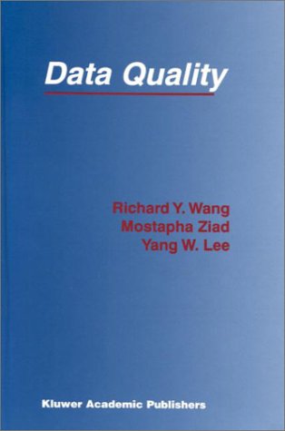 Data Quality (The Kluwer International Series on Advances in Database Systems Volume 23) (Advances in Database Systems)