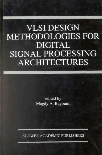 VLSI Design Methodologies for Digital Signal Processing Architectures