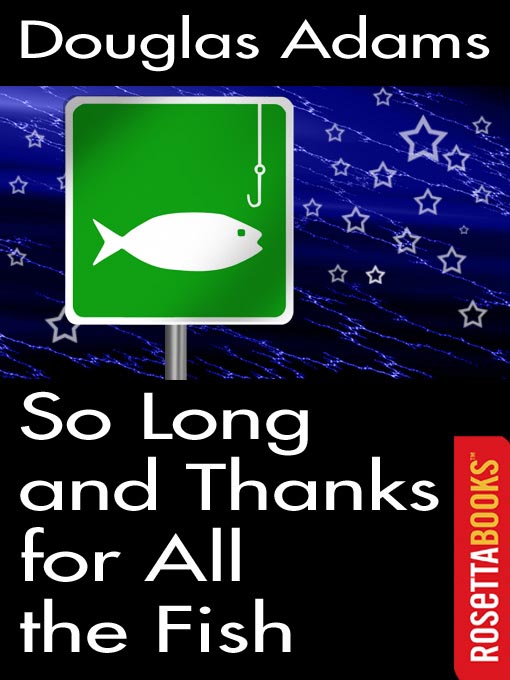 So Long, and Thanks for All the Fish