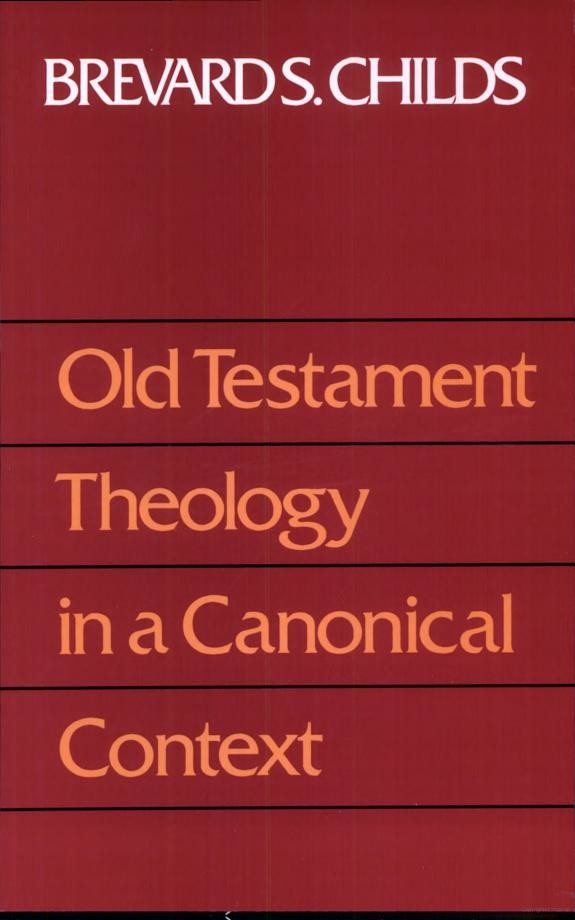 Old Testament Theology In A Canonical Context