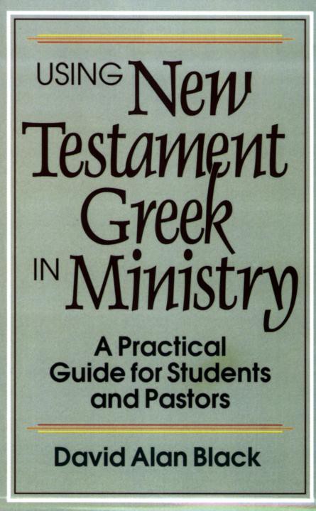 Using New Testament Greek in Ministry