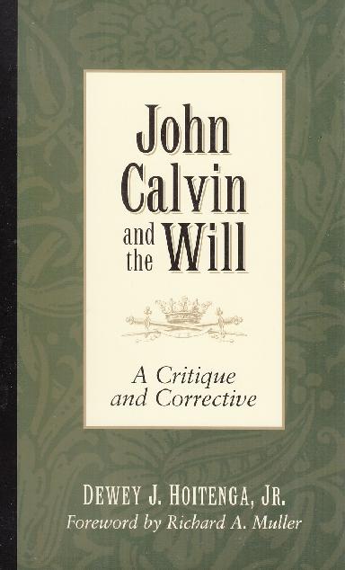 John Calvin and the Will