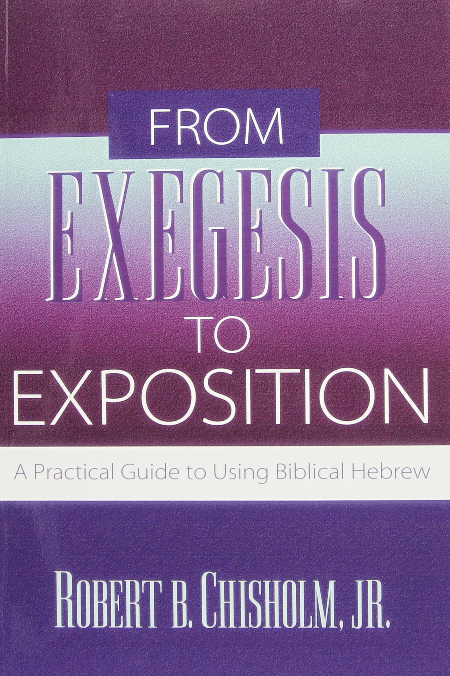 From Exegesis to Exposition