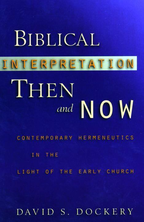 Biblical Interpretation Then and Now