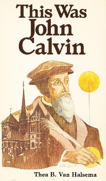 This Was John Calvin