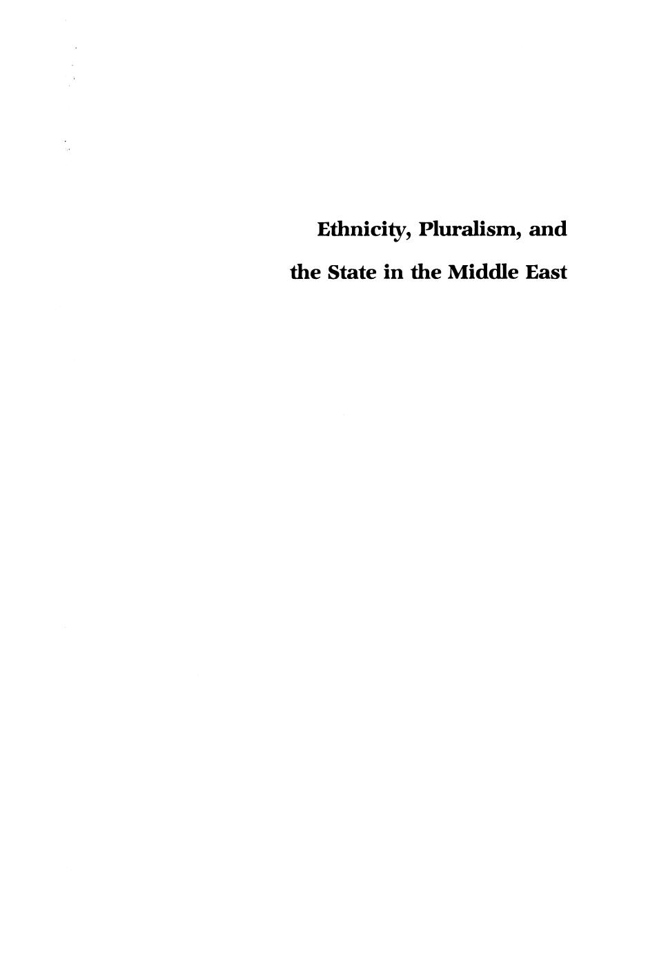 Ethnicity, Pluralism, And The State In The Middle East