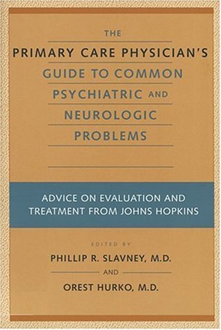 The Primary Care Physician's Guide to Common Psychiatric and Neurologic Problems