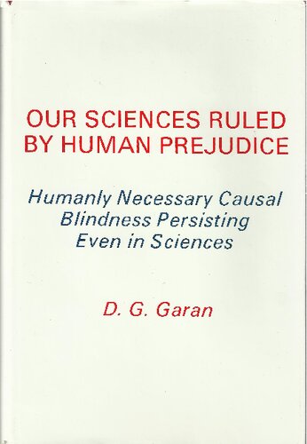 Our Sciences Ruled by Human Prejudice