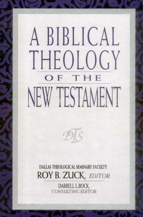 A Biblical Theology of the New Testament