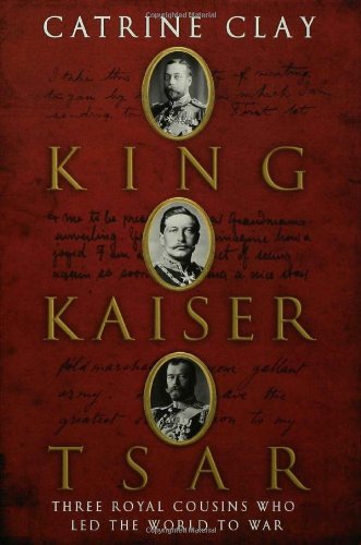 King, Kaiser, Tsar